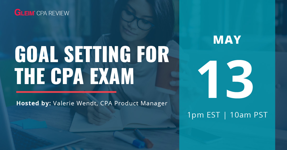 Goal Setting for the CPA Exam | Hosted by Valerie Wendt CPA Product Manager | May 13