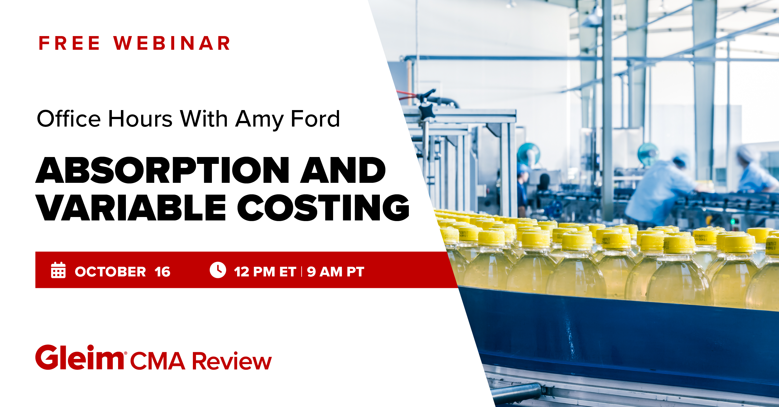 Free Webinar | Office Hours with Amy Ford: Absorption and Variable Costing | October 16th, 12 PM ET, 9 AM PT