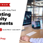 Free Webinar | CMA Office Hours with Amy Ford: Accounting for Equity Investments | Dec 19th, 12:00 PM ET, 9 AM PT