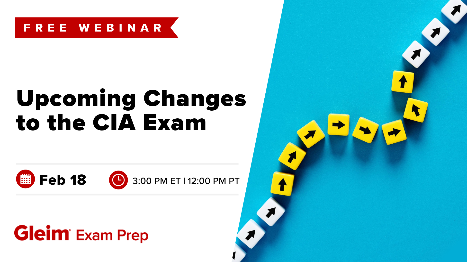 Free Webinar | Upcoming changes to the CIA Exam | Feb 18th, 3 PM EST, 12 PM PST