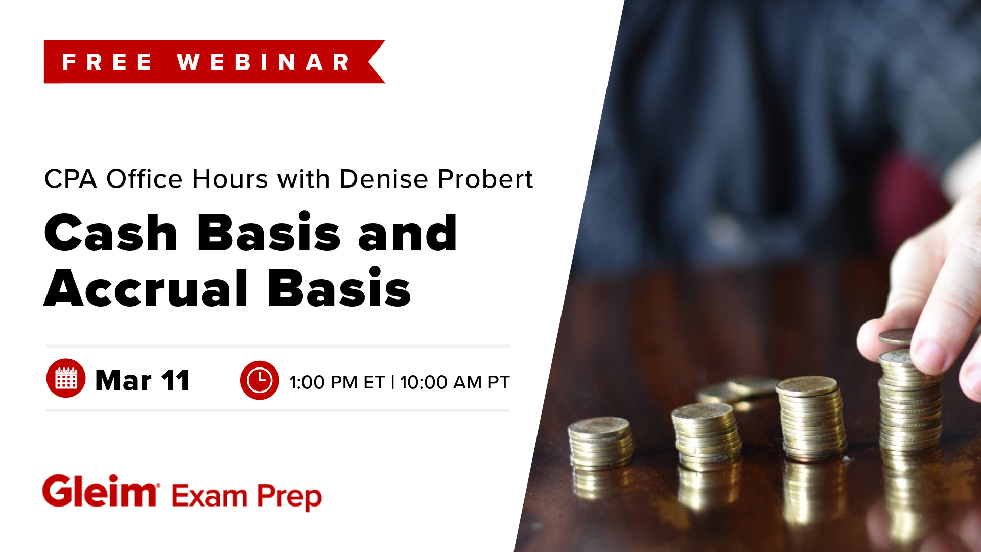 Free Webinar | CPA Office Hours with Denise Probert: Cash Basis and Accrual Basis | March 11th, 1:00 PM EST | 10:00 AM PST